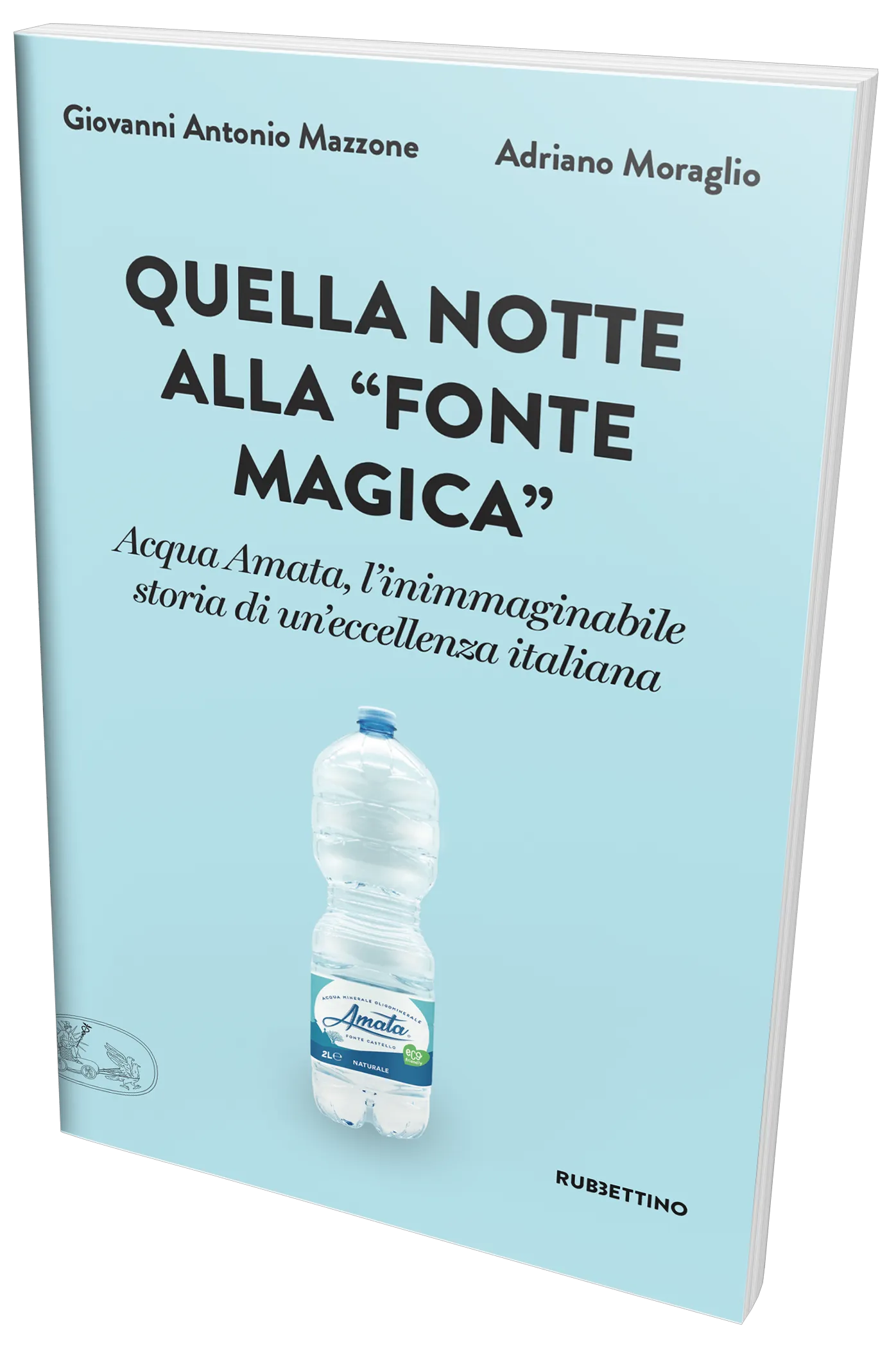 Quella notte alla fonte magica — il libro di Giovanni Antonio Mazzone e Adriano Moraglio (Rubbettino)